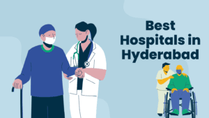 Best Super Speciality Hospitals Hyderabad