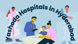 Yashoda Super Speciality Hospitals Hyderabad